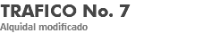 TRAFICO No. 7 Alquidal modificado